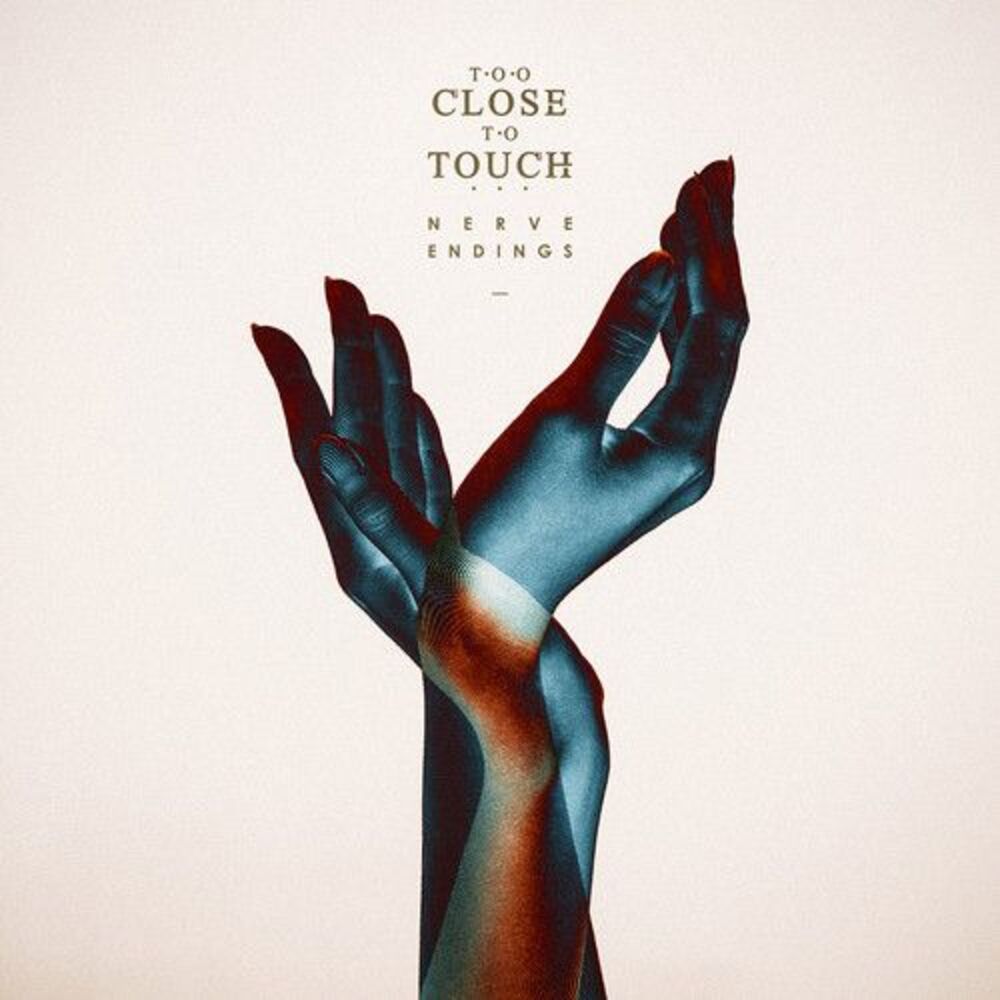 Too Close to Touch - Nerve Endings  CD